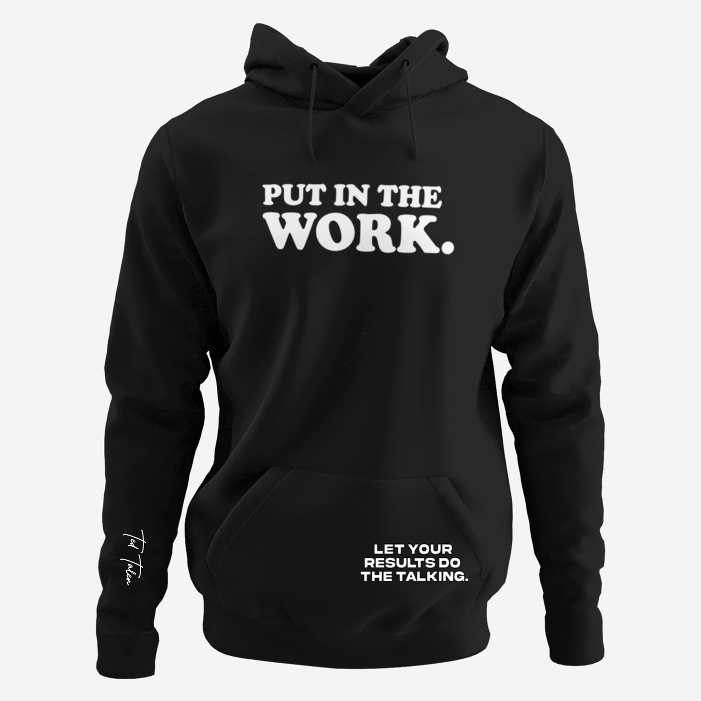 Put in the Work Hoodie