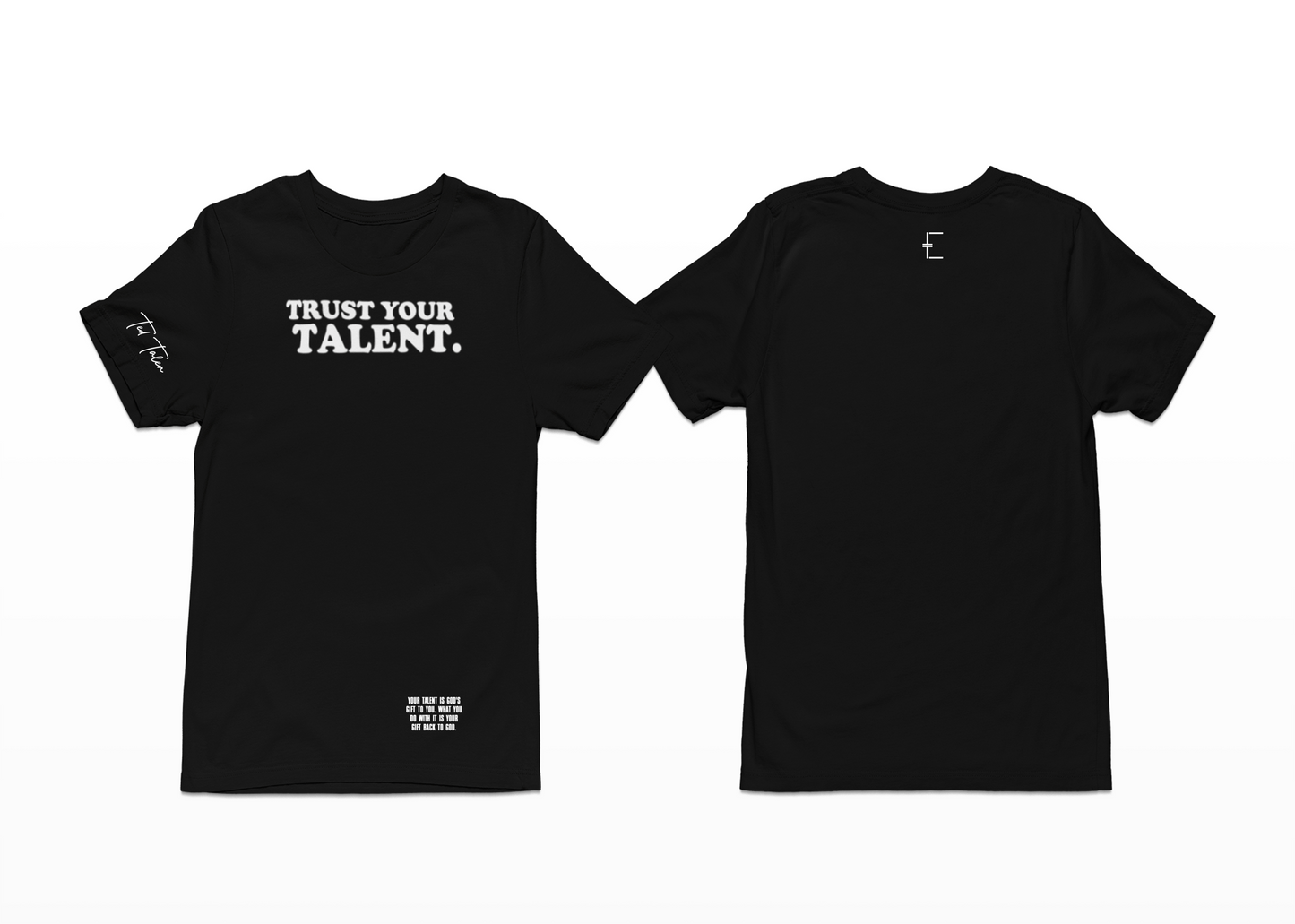 Trust Your Talent Tee