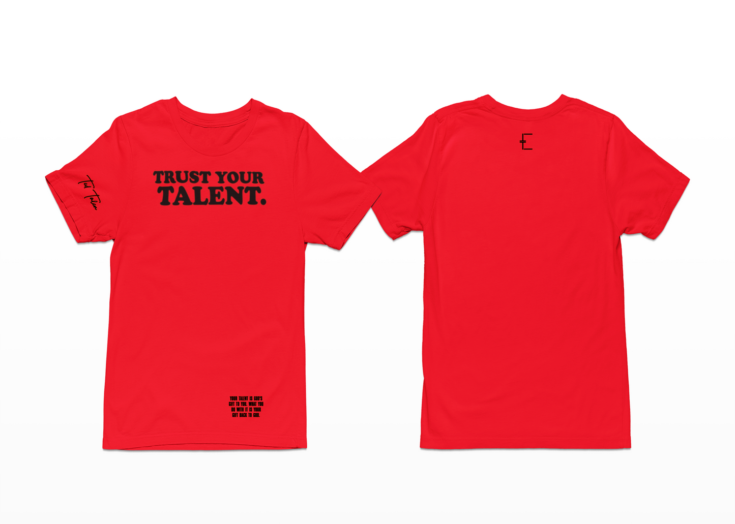 Trust Your Talent Tee - Red (LIMITED EDITION)